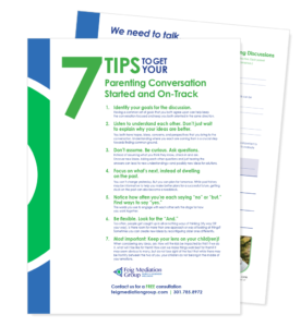 Feig Mediation Group 7 Tips to Get Your Parenting Conversation Started and On Track Handout and Worksheet